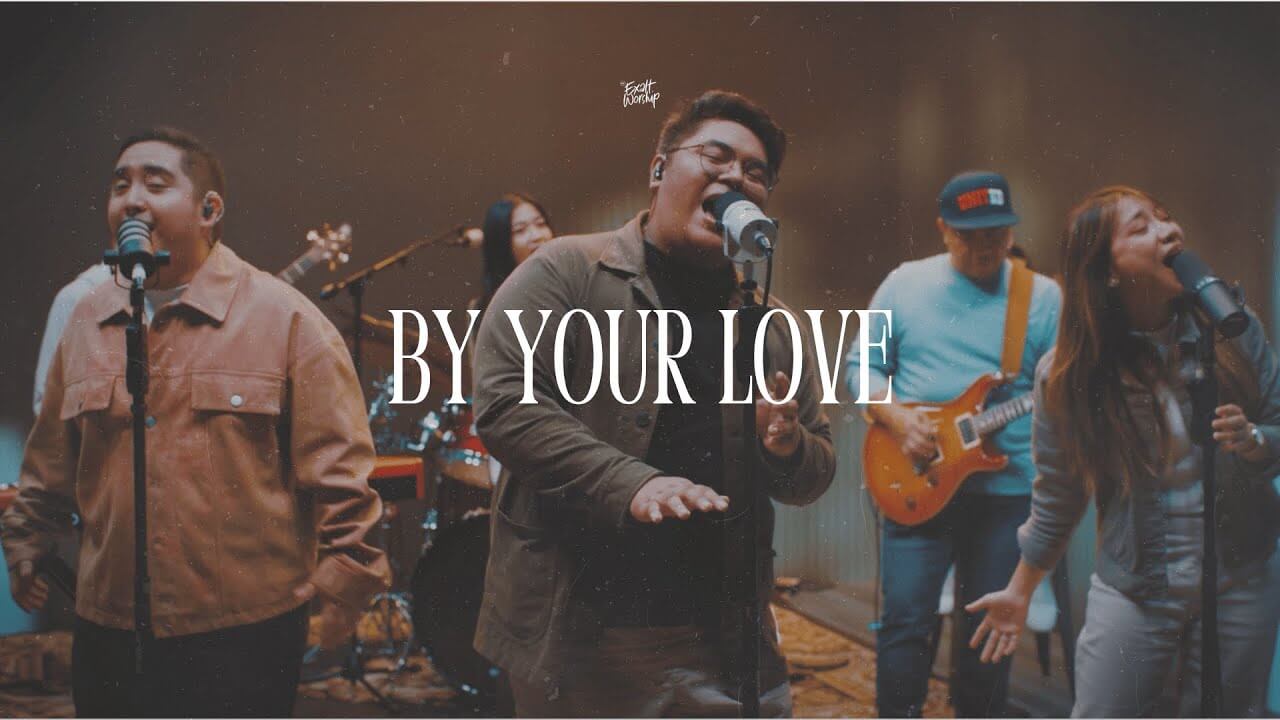 By Your Love - Ccf Exalt Worship English Christian Lyrics - Christian Stack